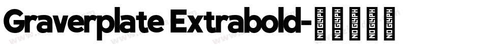 Graverplate Extrabold字体转换